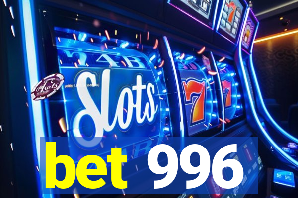 bet 996